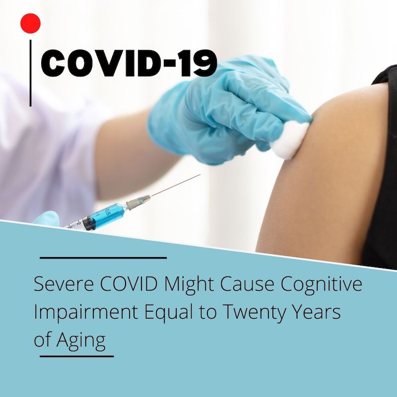 Severe COVID Might Cause Cognitive Impairment